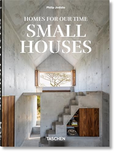 Homes For Our Time (Small Houses. 45th Ed.) (Bi-Lingual Edition) by Philip Jodidio, 9783836598903