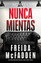 Nunca mientas / Never Lie (Spanish Edition) by Freida McFadden, 9798890984906