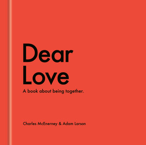 Dear Love (A Book About Being Together) by Charles McEnerney, Adam Larson, 9798217035328
