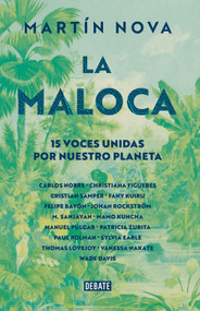 La maloca. 15 voces unidas por nuestro planeta / The Maloca (Spanish Edition) by Martín Nova, 9786287669840