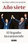 Año siete: El legado: la catástrofe / Liberties in Danger (Spanish Edition) by Manuel López San Martín, 9786073859202