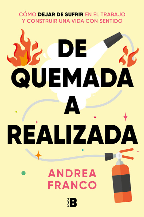 De quemada a realizada / From Burned Out to Being Fulfilled (Spanish Edition) by Andrea Franco, 9788466680660