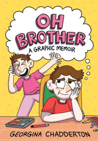Oh Brother ((A Graphic Memoir)) - 9780593488263 by Georgina Chadderton, 9780593488263