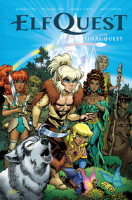 ElfQuest: The Final Quest by Wendy Pini, Richard Pini, Wendy Pini, 9781506748825