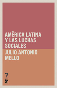América Latina y las luchas sociales (Spanish Edition) by Julio Antonio Mella, 9781921438172