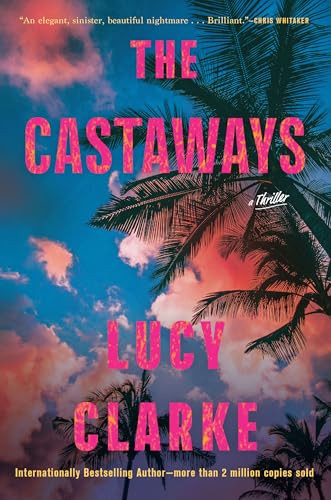 The Castaways by Lucy Clarke, 9780802167170