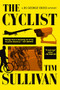 The Cyclist (A DS George Cross Mystery) by Tim Sullivan, 9780802167774