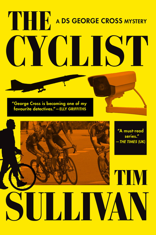 The Cyclist (A DS George Cross Mystery) by Tim Sullivan, 9780802167774