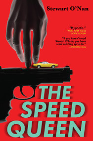 The Speed Queen (A Novel) by Stewart O'Nan, 9780802167927
