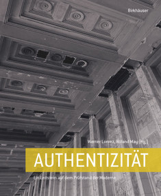 Authentizität (Ein Leitbild auf dem Prüfstand der Hochmoderne) (German Edition) by Werner Lorenz, Roland May, 9783035630008