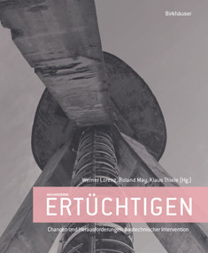 Hochmoderne ertüchtigen (Kulturelle Konzepte und ingeniöse Strategien für ein schwieriges Erbe) (German Edition) by Werner Lorenz, Roland May, 9783035630015