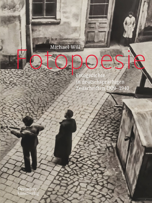 Fotopoesie (Fotogedichte in deutschsprachigen Zeitschriften 1920-1940) (German Edition) by Michael Will, 9783422803145