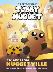 The Adventures of Tubby Nugget: Escape from Nuggetville #1 (A Graphic Novel) by Jenine Pastores, Josh Jackson, 9780593754313