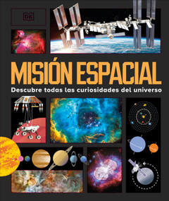Misión espacial (Astronomical!) (Descubre todas las curiosidades del universo) (Spanish Edition) by DK, 9798217135547