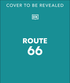 Route 66 (A Tribute to an American Icon) by DK Travel, 9780241784747