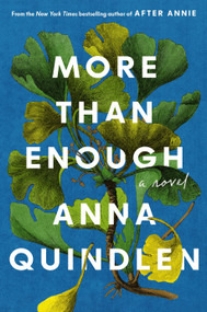 More Than Enough (A Novel) - 9780593734605 by Anna Quindlen, 9780593734605