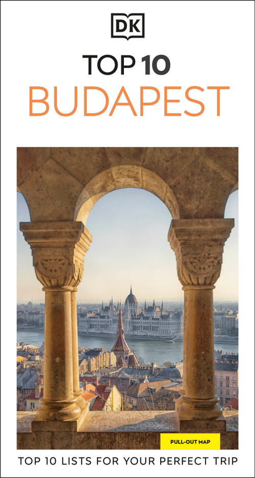 DK Top 10 Budapest (Top 10 lists for your perfect trip, plus an all-weather folded map) - 9780241783306 by DK Travel, 9780241783306