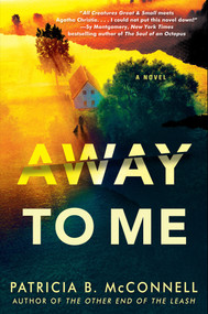 Away to Me by Patricia B. McConnell, 9781496757111