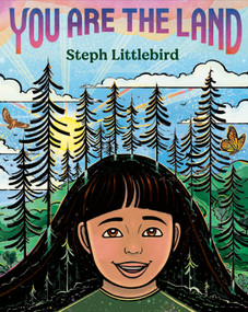 You Are the Land by Steph Littlebird, Steph Littlebird, 9798217003495
