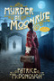 Murder by Moonrise by Patrice McDonough, 9781496746429