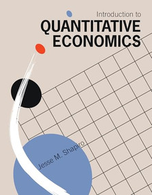 Introduction to Quantitative Economics by Jesse M. Shapiro, 9780262051057