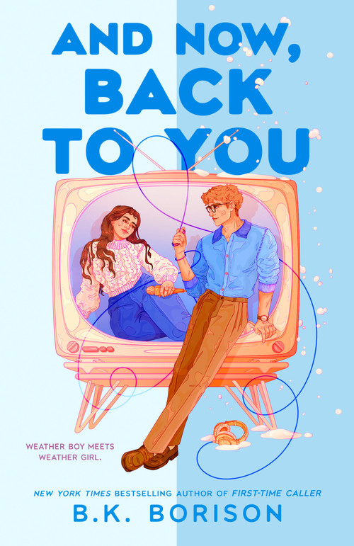 And Now, Back to You by B.K. Borison, 9780593953143