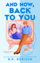 And Now, Back to You by B.K. Borison, 9780593953143