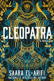 Cleopatra (A Novel) by Saara El-Arifi, 9780593875643
