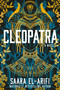 Cleopatra (A Novel) by Saara El-Arifi, 9780593875643