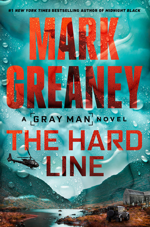The Hard Line by Mark Greaney, 9780593954812