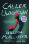 Caller Unknown (A Novel) by Gillian McAllister, 9780063338470
