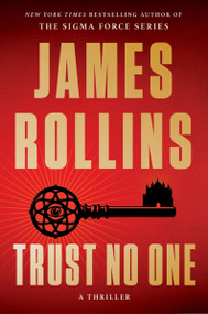 Trust No One (A Thriller) - 9780063413238 by James Rollins, 9780063413238