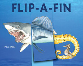 Flip-a-Fin (Make Your Own Wacky Sea Creature! (Mix-and-Match Board Books)) by Sara Ball, 9780789215314