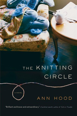 Knitting Circle (A Novel) by Ann Hood, 9780393330441