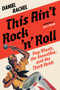This Ain't Rock 'n' Roll (Pop Music, the Swastika, and the Third Reich) by Daniel Rachel, Billy Bragg, 9781636142852