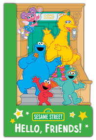 Sesame Street: Hello, Friends! (A Sesame Street Elmo and Friends Shaped Novelty Board Book for Babies and Toddlers) by Juni Bright, 9781499819526