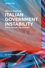 Italian Government Instability (Roots, Drivers, and Remedies) by Marco Improta, 9783111329666