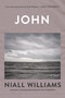 John (A Novel) - 9781639738878 by Niall Williams, 9781639738878