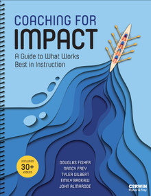 Coaching for Impact (A Guide to What Works Best in Instruction) by Douglas Fisher, Nancy Frey, Tyler Gilbert, Emily Brokaw, John Almarode, 9781071904060