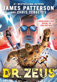 Dr. Zeus by James Patterson, Chris Tebbetts, 9780316410328