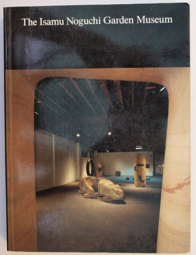 The Isamu Noguchi Garden Museum by Isamu Noguchi, 9780810929289