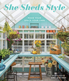 She Sheds Style (Make Your Space Your Own) by Erika Kotite, 9781577158349