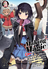 Making Magic: The Sweet Life of a Witch Who Knows an Infinite MP Loophole: Volume 2 (Light Novel) by Aloha Zachou, Tetubuta, Emily Hemphill, 9781718341814