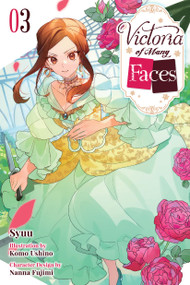 Victoria of Many Faces, Vol. 3 (light novel) by Syuu, Komo Ushino, Andria McKnight, Nanna Fujimi, 9798855408430