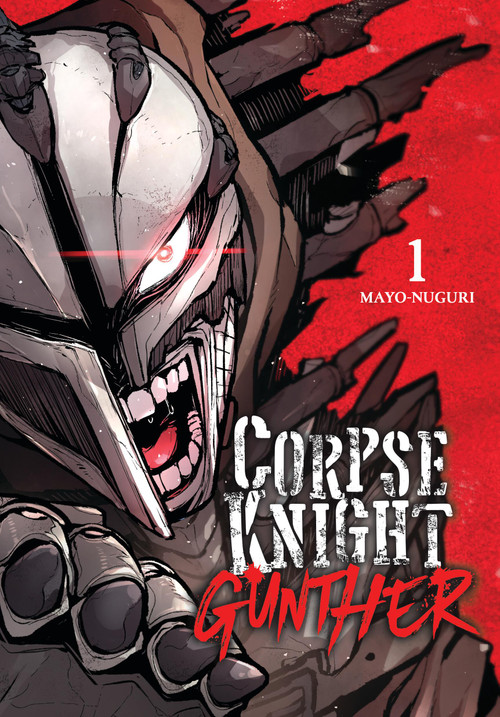 Corpse Knight Gunther, Vol. 1 by MAYO-NUGURI, Chris Burgener, 9798855417821