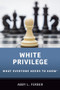 White Privilege (What Everyone Needs to Know®) by Abby L. Ferber, 9780190684051