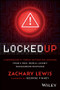 Locked Up (Cybersecurity Threat Mitigation Lessons from A Real-World LockBit Ransomware Response) by Zachary Lewis, George Finney, 9781394357048