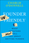 Founder Unfriendly (What Investors Won't Tell You About Getting Funded) by Charlie O'Donnell, 9781394369874