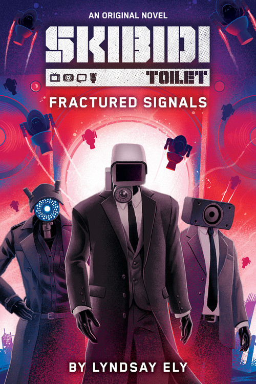 Fractured Signals (Skibidi Original Novel #1) by Lyndsay Ely, 9798225012335