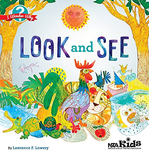 Look and See (I Wonder Why) by Lawrence F. Lowery, 9781681403557